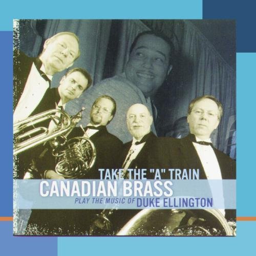 Canadian Brass/Take The A Train@Canadian Brass