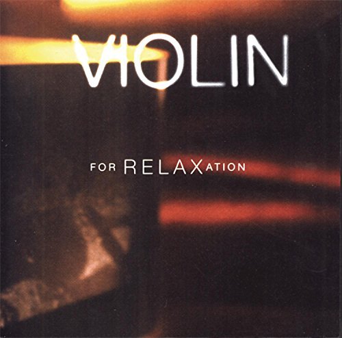 Violin For Relaxation Violin For Relaxation Various 