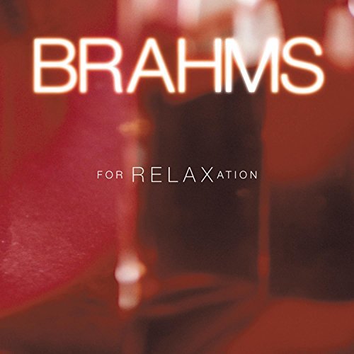 J. Brahms/For Relaxation@Horne/Ma/Stoltzman/Goode/&@Various