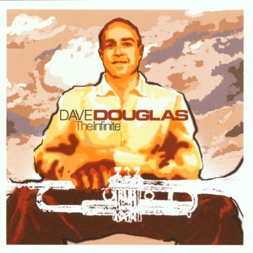 Dave Douglas/Infinite