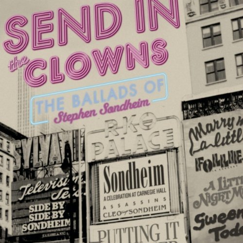 Stephen Sondheim/Send In The Clowns-Ballads Of