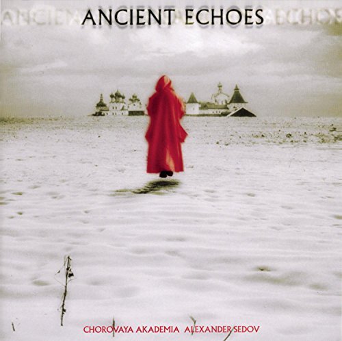 Ancient Echoes/Ancient Echoes@Sedov/Chorovaya Akademia