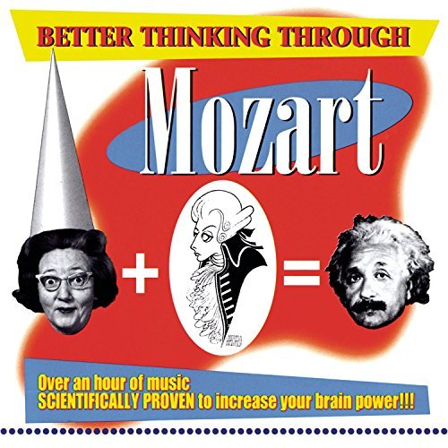 W.A. Mozart/Better Thinking Through Mozart