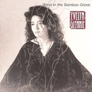 Evelyn Glennie/Wind In The Bamboo Grove