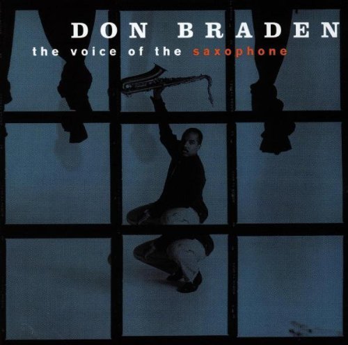 Don Braden/Voice Of The Saxophone