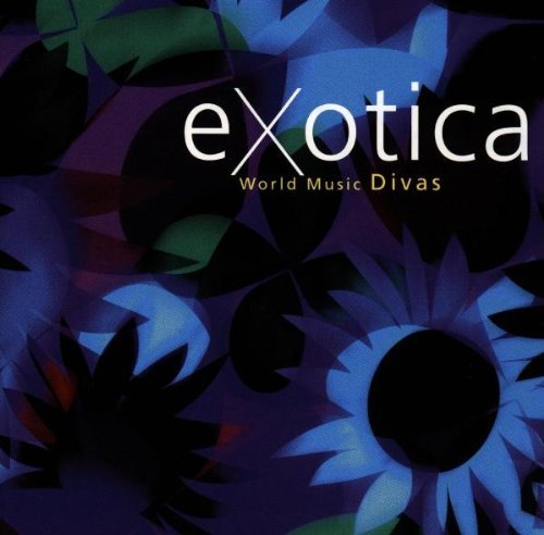Exotica-World Music Divas/Exotica-World Music Divas@Mammas/Evora/Haza/Shai No Shai