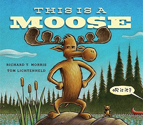 Richard T. Morris/This Is a Moose