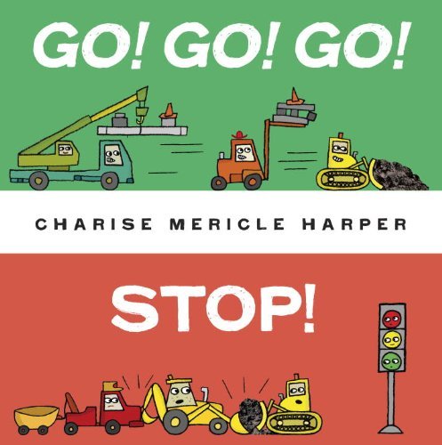 Charise Mericle Harper Go! Go! Go! Stop! 