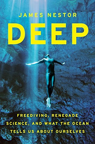 James Nestor Deep Freediving Renegade Science And What The Ocean 