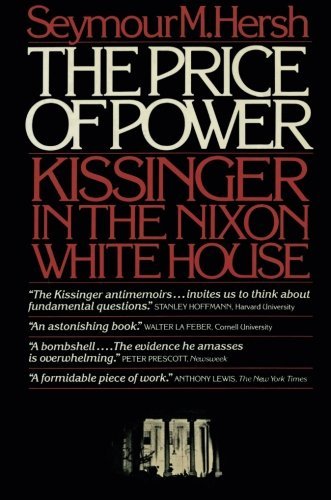 Hersh/Price Of Power: Kissinger In The Nixon White House