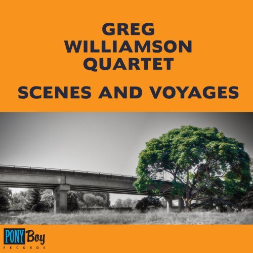 Greg Quartet Williamson/Scenes & Voyages