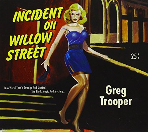 Greg Trooper Incident On Willow Street Digipak 