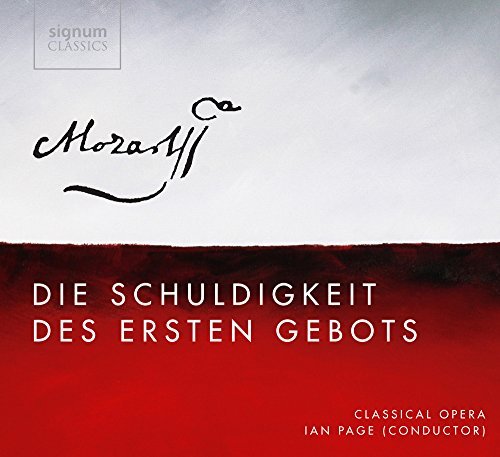 Wolfgang Amadeus Mozart/Die Schuldigkeit Des Ersten Ge@Classical Opera Company/Page