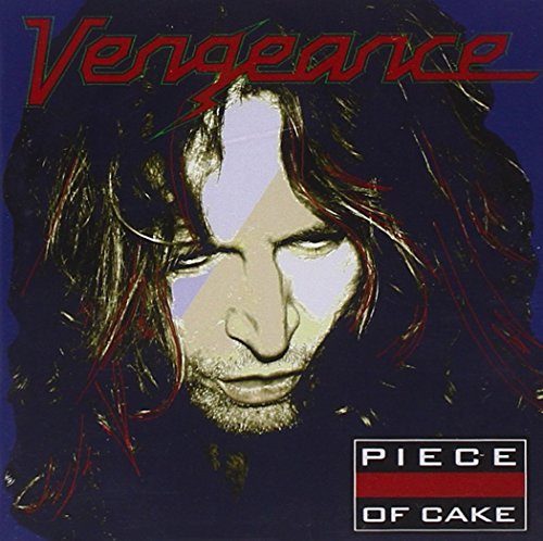 Vengeance/Piece Of Cake