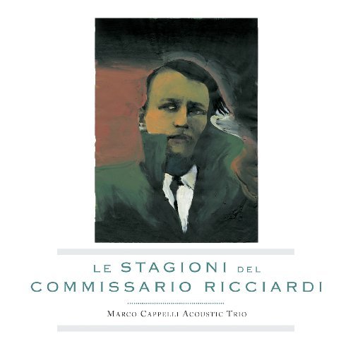 Marco Acoustic Trio Cappelli/Le Stagioni Del Commissario Ri