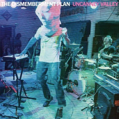 Dismemberment Plan/Uncanney Valley