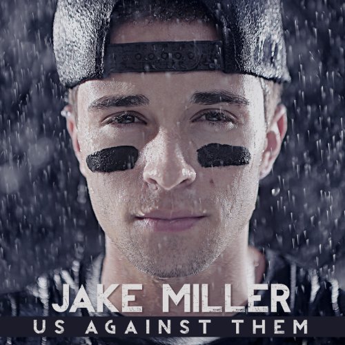 Jake Miller/Us Against Them@Explicit Version