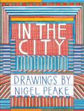 Nigel Peake In The City Drawings By Nigel Peake 