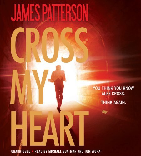 James Patterson/Cross My Heart@ABRIDGED