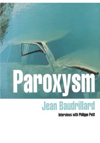 Jean Baudrillard/Paroxysm@Interviews With Philippe Petit