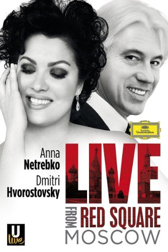 Netrebko Hvorostovsky Live From Red Square Moscow Blu Ray Netrebko Hvorostovsky 