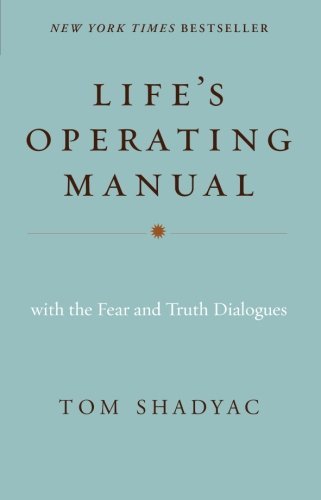 Tom Shadyac/Life's Operating Manual@With the Fear and Truth Dialogues