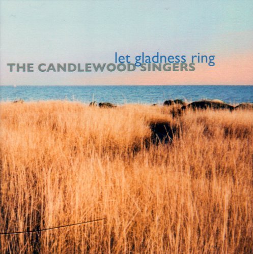 The Candlewood Singers/Let Gladness Ring