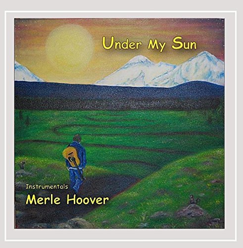 Merle Hoover/Under My Sun