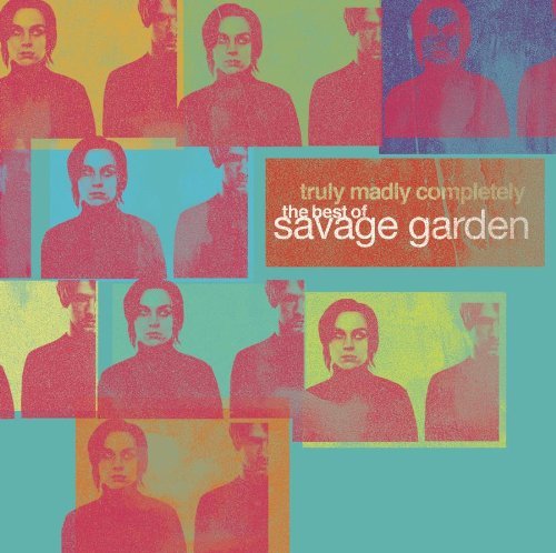 Savage Garden Truly Madly Completely Best O 