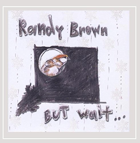 Randy Brown/But Wait Theres More...