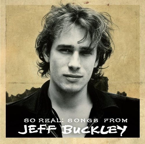 Jeff Buckley/So Real: Songs From Jeff Buckl
