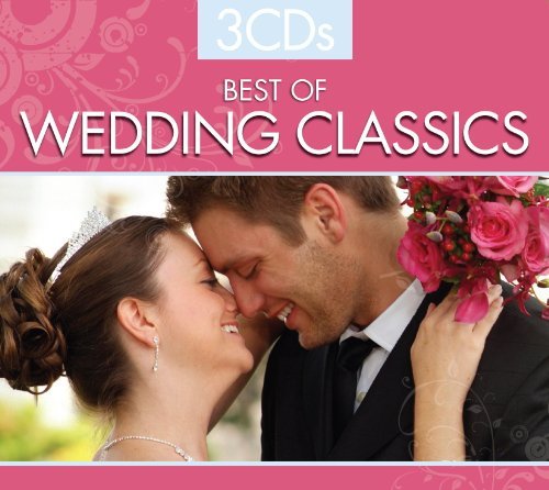 Best Of Wedding Classics/Best Of Wedding Classics