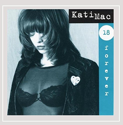 Kati Mac/18 Forever