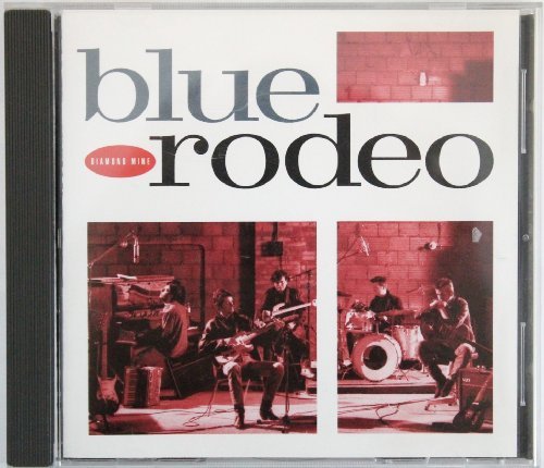 Blue Rodeo/Diamond Mine