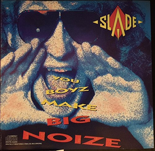Slade/Keepin'Z Make Big Noize