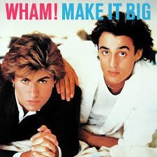 Wham!/Make It Big@Columbia, 1984. Very Good+