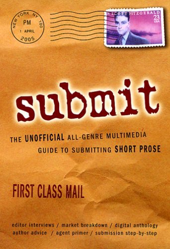 C. Michael Curtis Gina Frangello Janet Hutchings M Submit! The Unofficial All Genre Multimedia Guide 