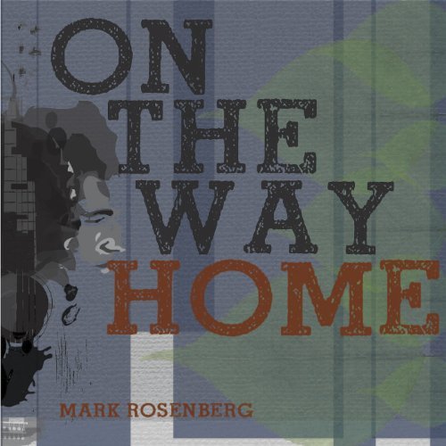 Mark Rosenberg/On The Way Home