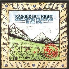Ragged But Right Great Country String Bands Of The 1930's 