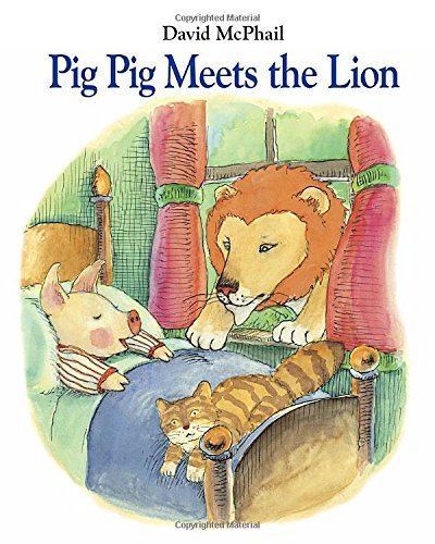 David McPhail/Pig Pig Meets the Lion