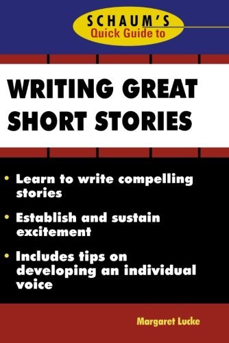 Margaret Lucke/Schaum's Quick Guide to Writing Great Short Storie