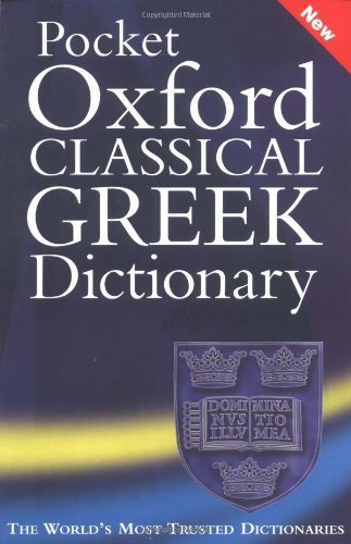 James Morwood/Pocket Oxford Classical Greek Dictionary@Revised