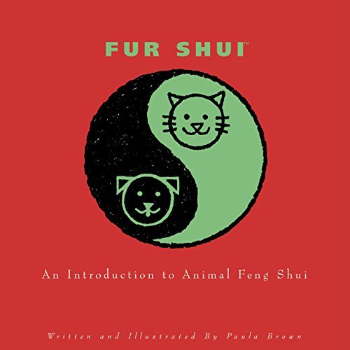 Paula Brown/Fur Shui@An Introduction To Animal Feng Shui
