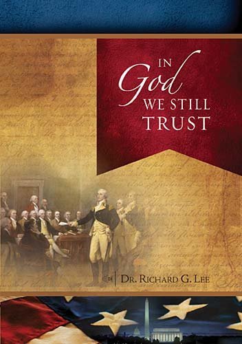 Dr. Richard G Lee/In God We Still Trust