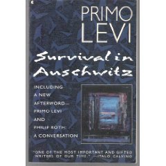 Primo Levi/Survival In Auschwitz@The Nazi Assault On Humanity@Survival In Auschwitz