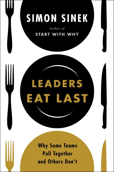 Simon Sinek/Leaders Eat Last