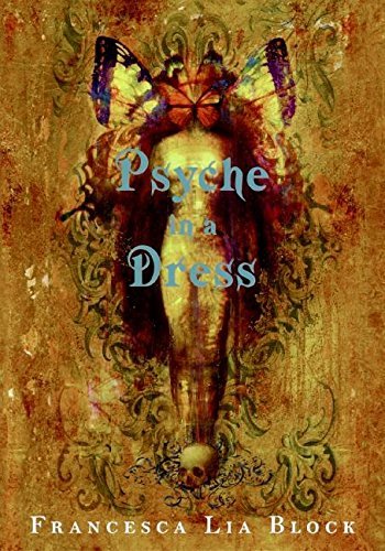 Francesca Lia Block/Psyche in a Dress