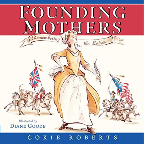 Cokie Roberts/Founding Mothers@ Remembering the Ladies