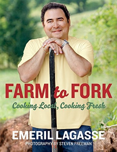 Emeril Lagasse/Farm to Fork@ Cooking Local, Cooking Fresh