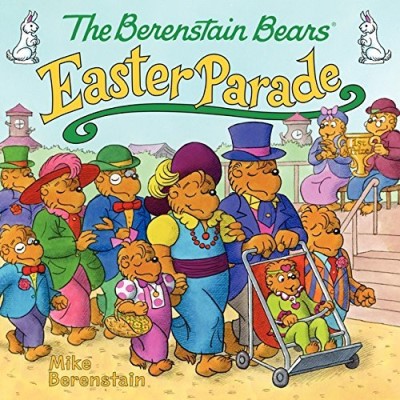 Mike Berenstain/The Berenstain Bears' Easter Parade